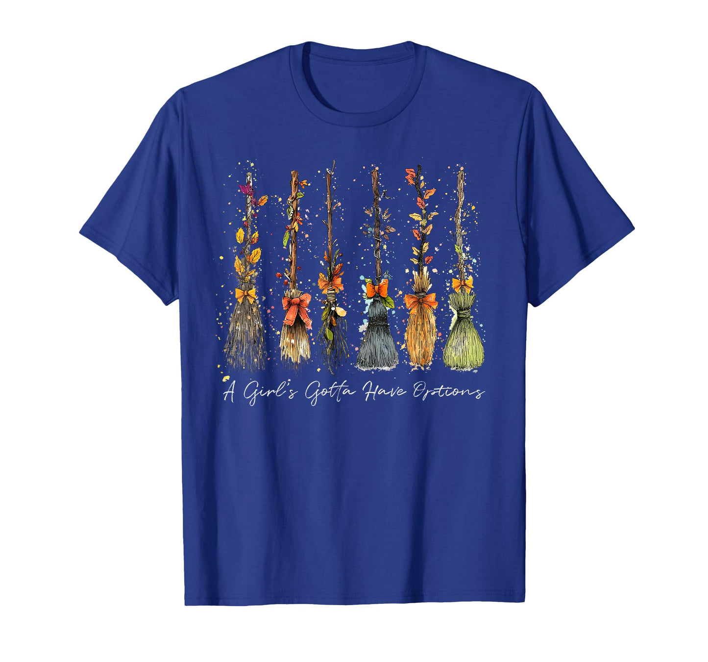 A Girl's Gotta Have Options Halloween Witches Spooky Season T-Shirt