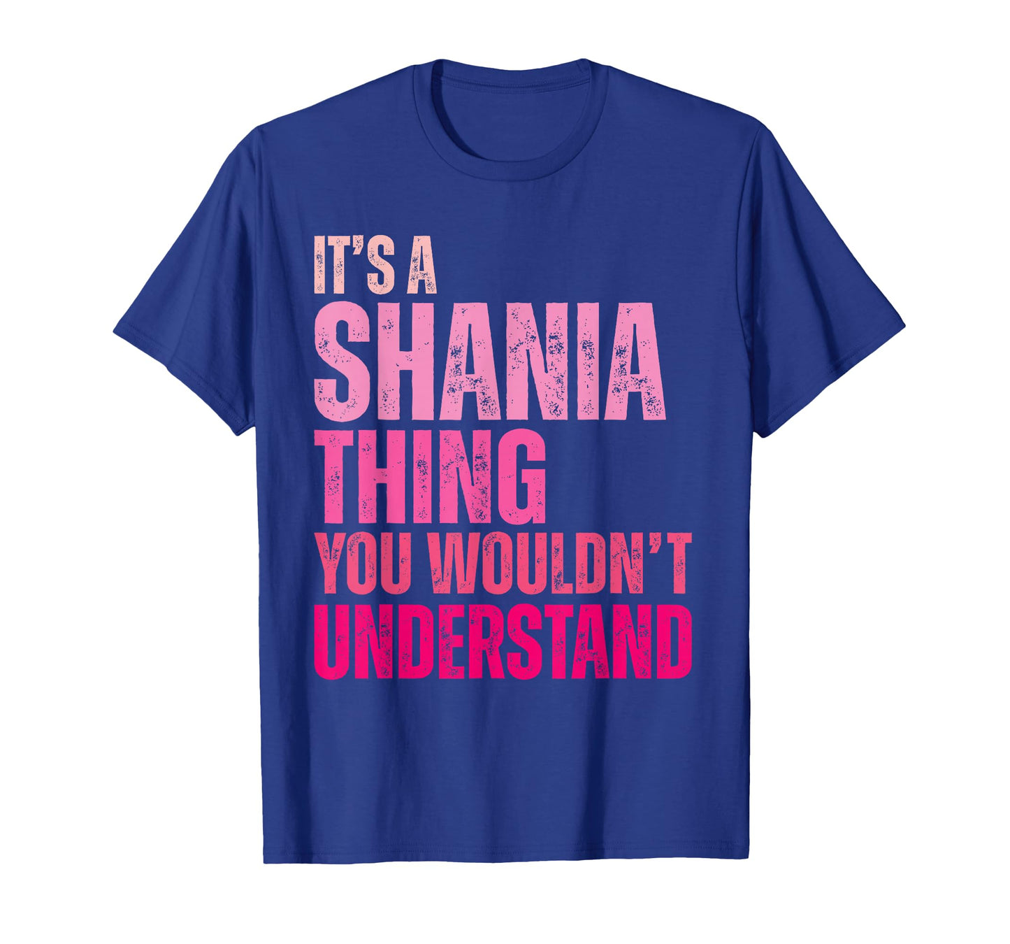 It's A Shania Thing You Wouldn't Understand Shania T-Shirt