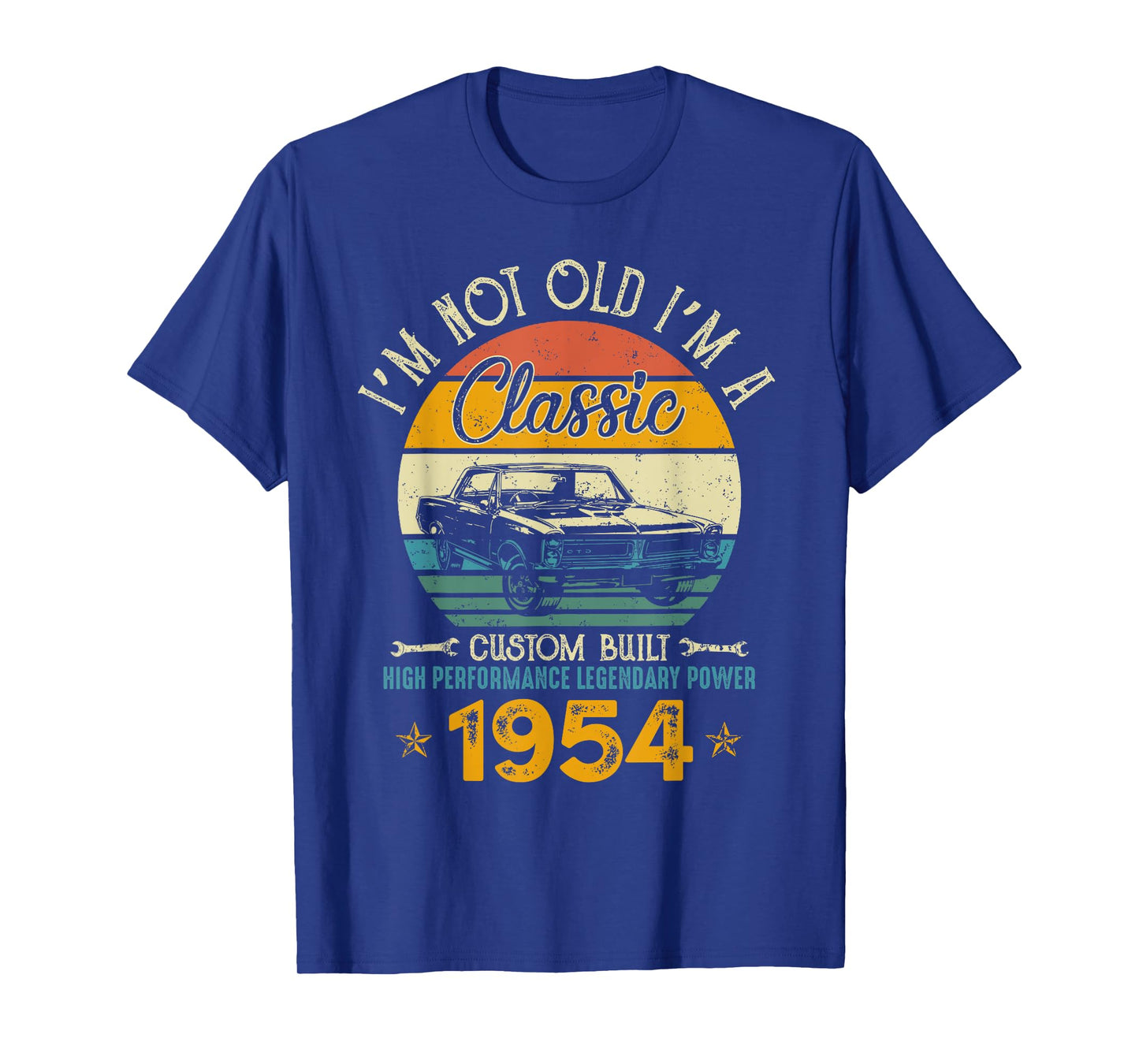 I'm Not Old I'm 1954 Classic Custom Built Legendary Birthday T-Shirt