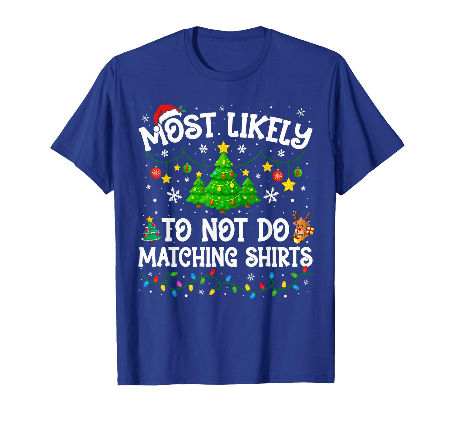Most Likely to Not Do Matching Shirt Funny Christmas Family T-Shirt