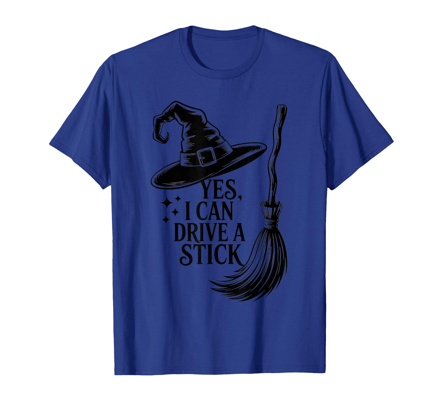 Yes, I Can Drive a Stick Witch Humor Halloween Party T-Shirt