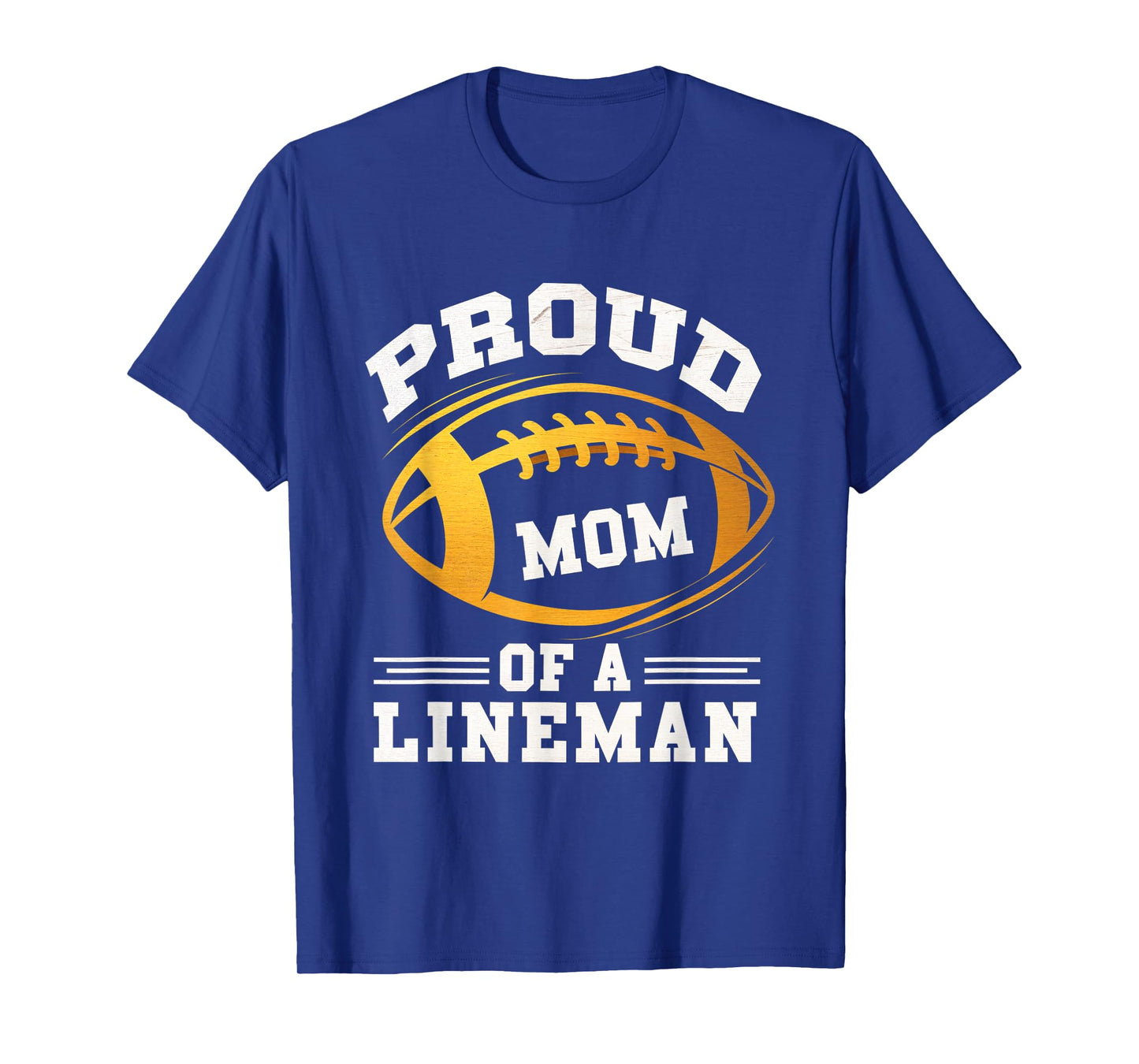 Proud Mom Lineman Football Mom Mother Sports Player T-Shirt