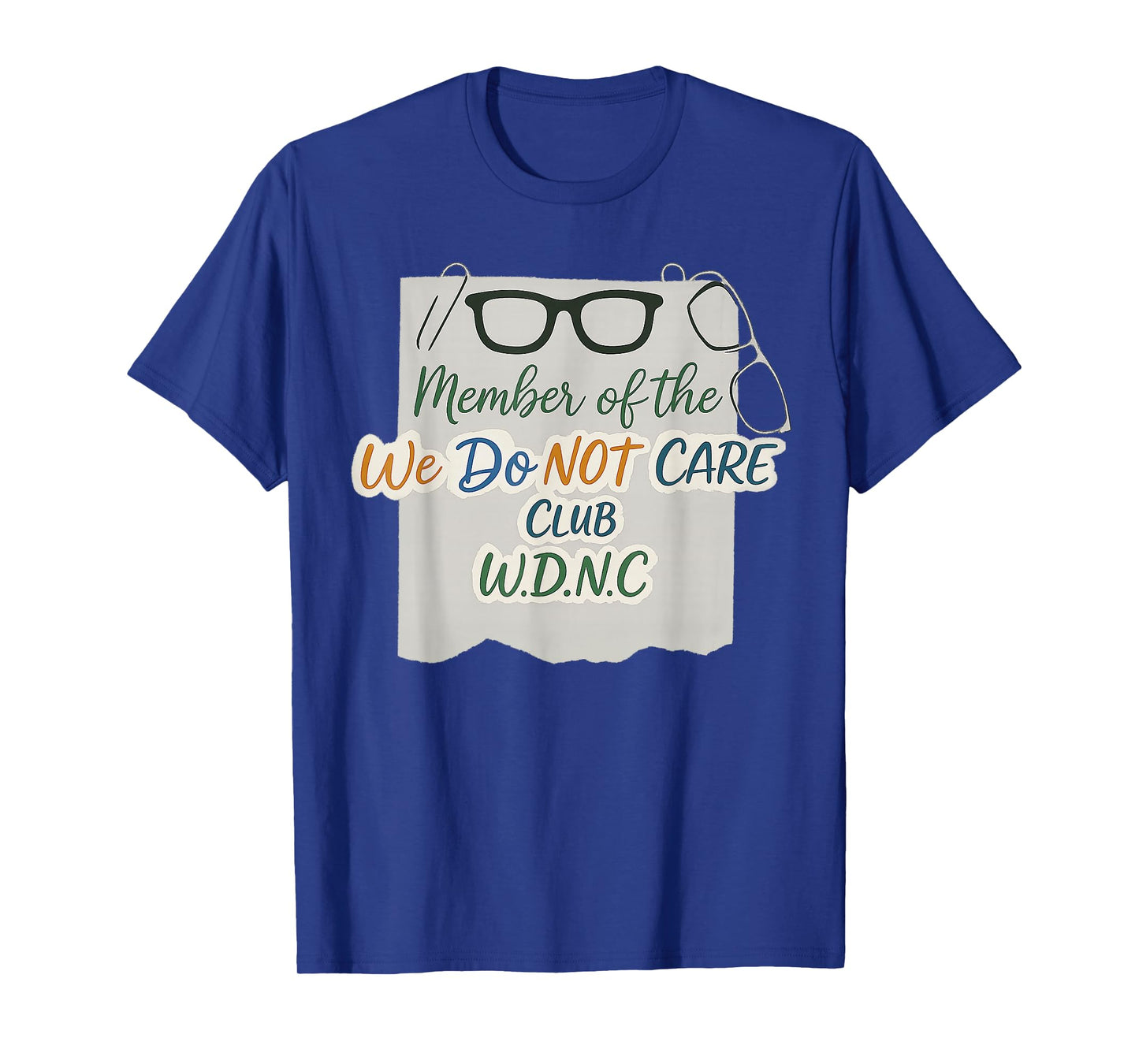 We Do Not Care Club Gen X I Don't Care T-Shirt