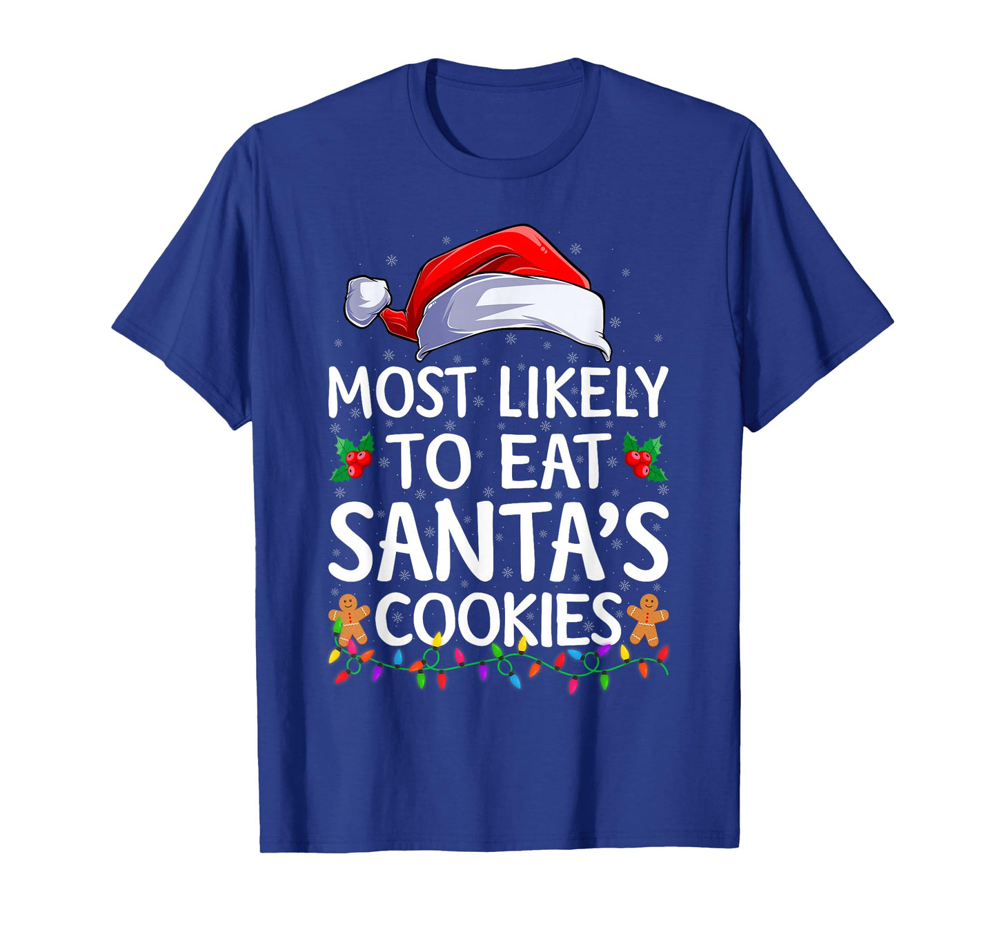 Most Likely to Eat Santa's Cookies Family Christmas T-Shirt