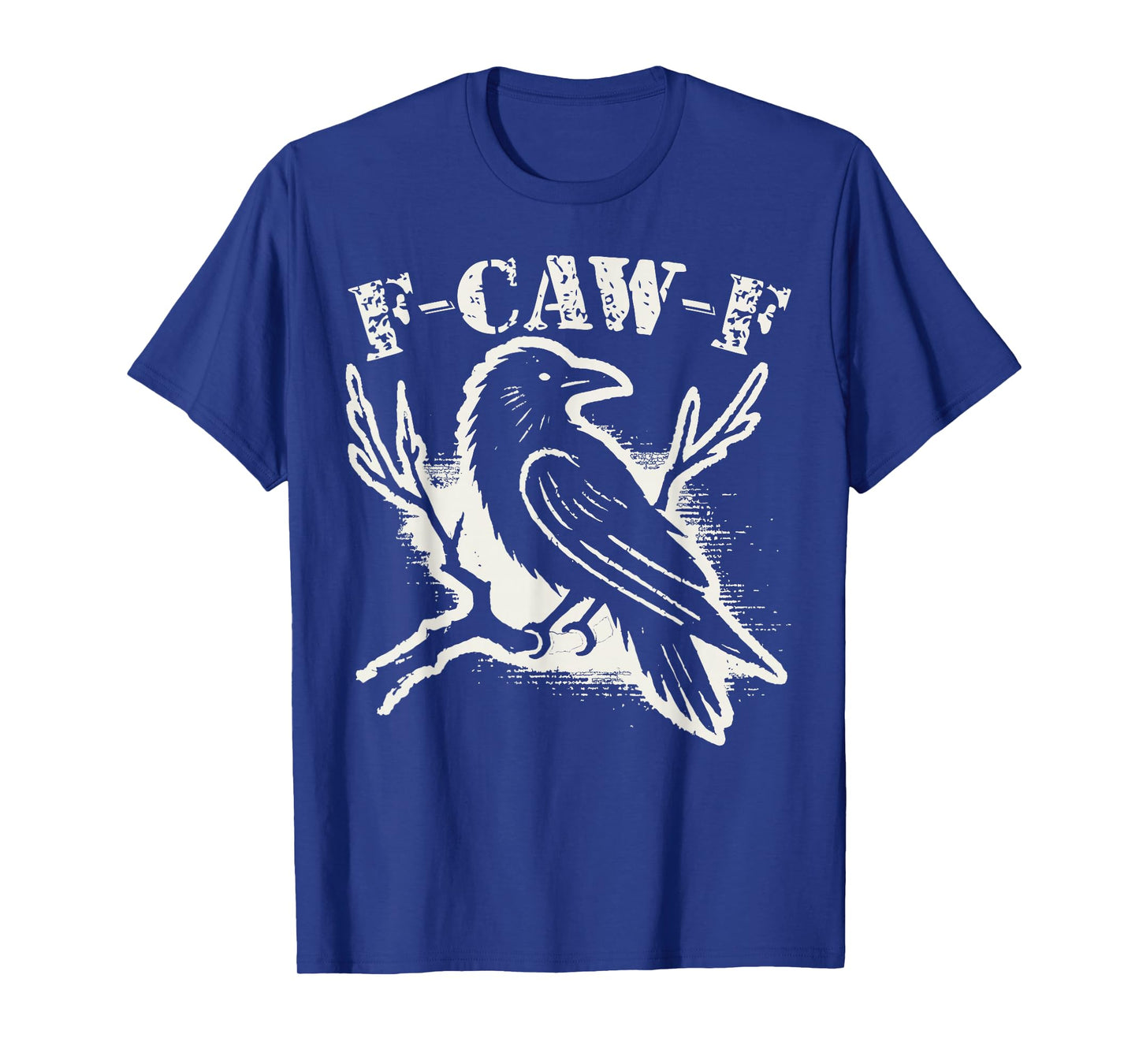 F-Caw-F Funny Black Raven Vintage Crow Sarcastic Humor T-Shirt