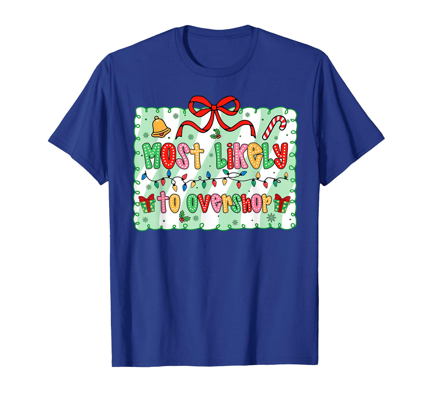 Most Likely to Overshop Coquette Bow Xmas T-Shirt