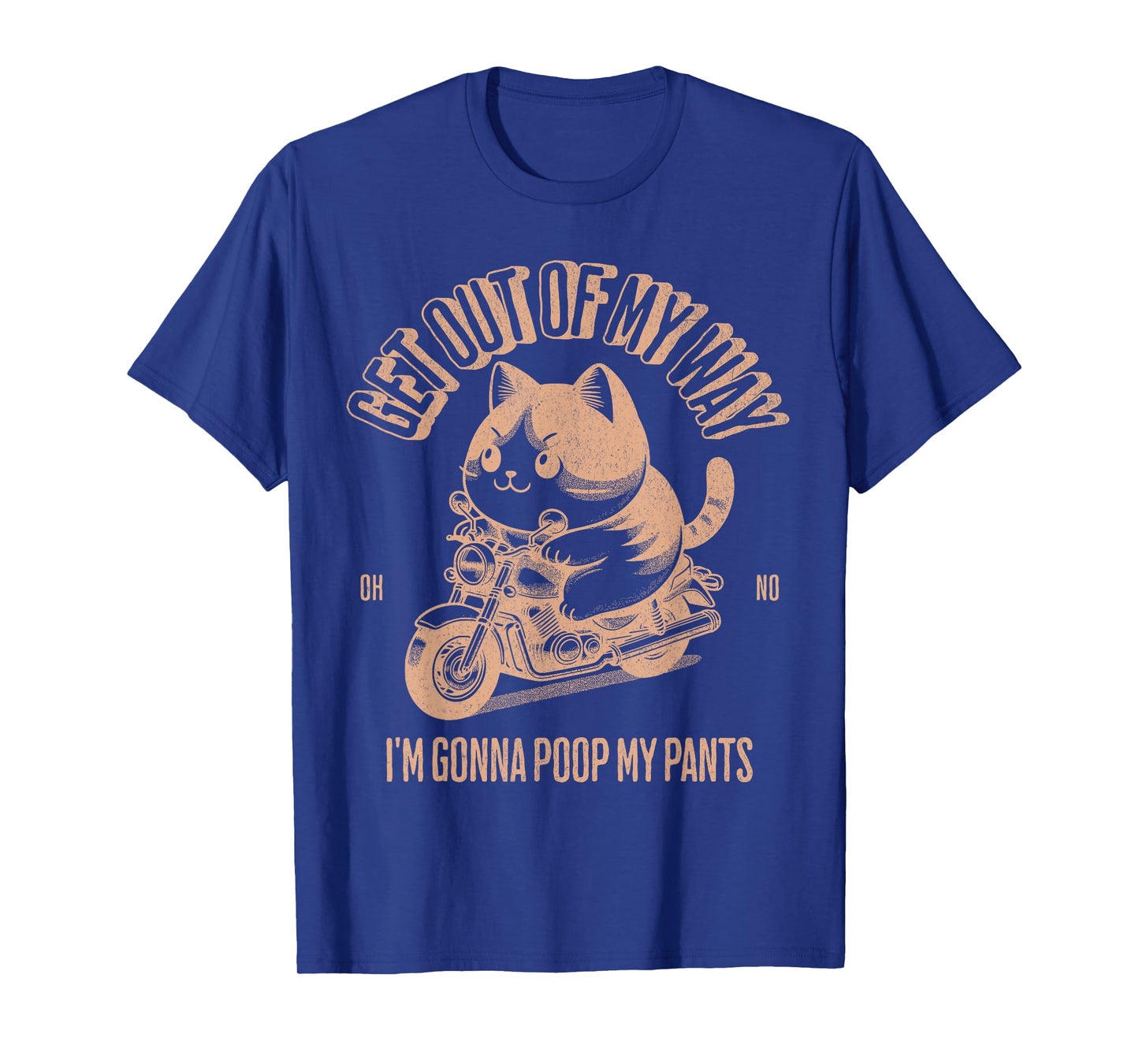 Get Out of My Way Gonna Poop My Pants Funny Adult Humor Meme T-Shirt