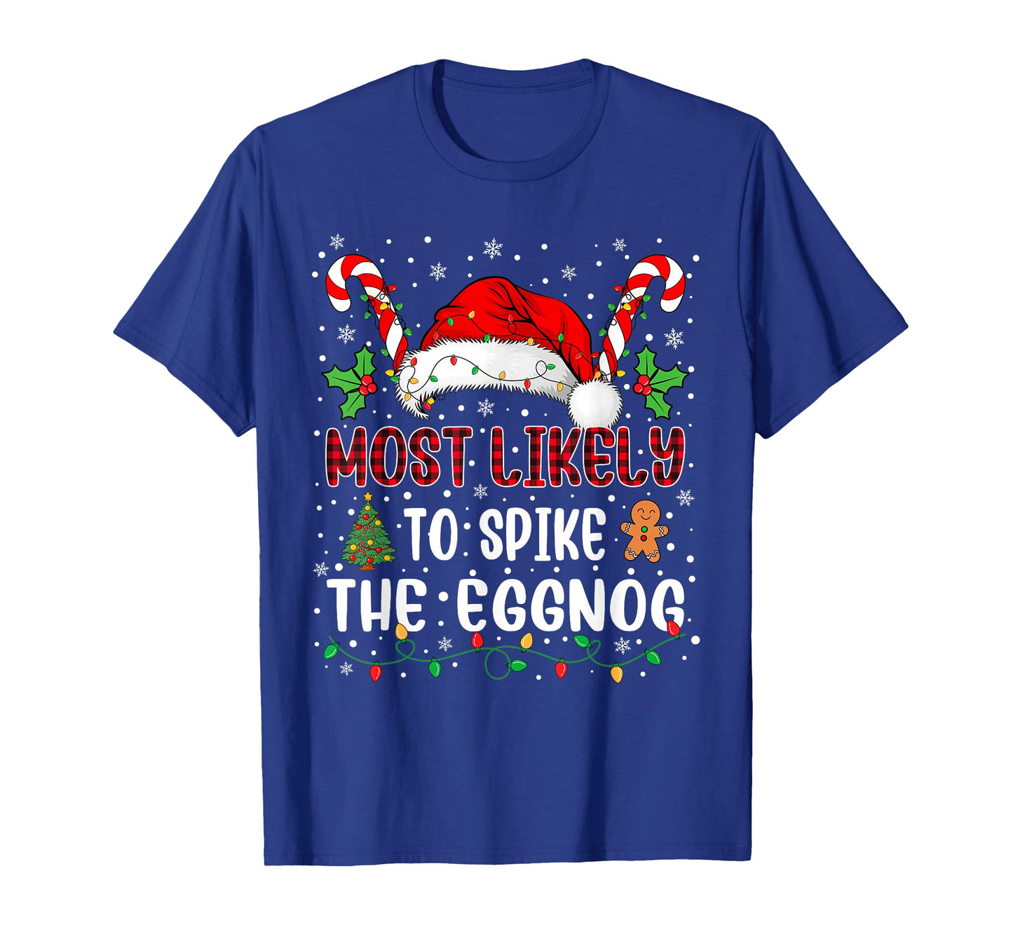 Most Likely to Spike The Eggnog Family Christmas Matching T-Shirt