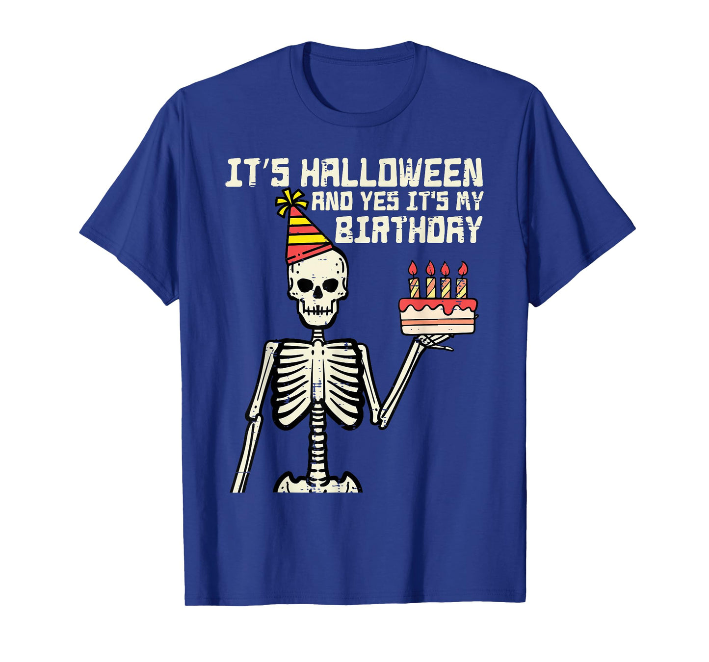 Its Halloween Yes My Birthday Skeleton Costume Men Women Kid T-Shirt