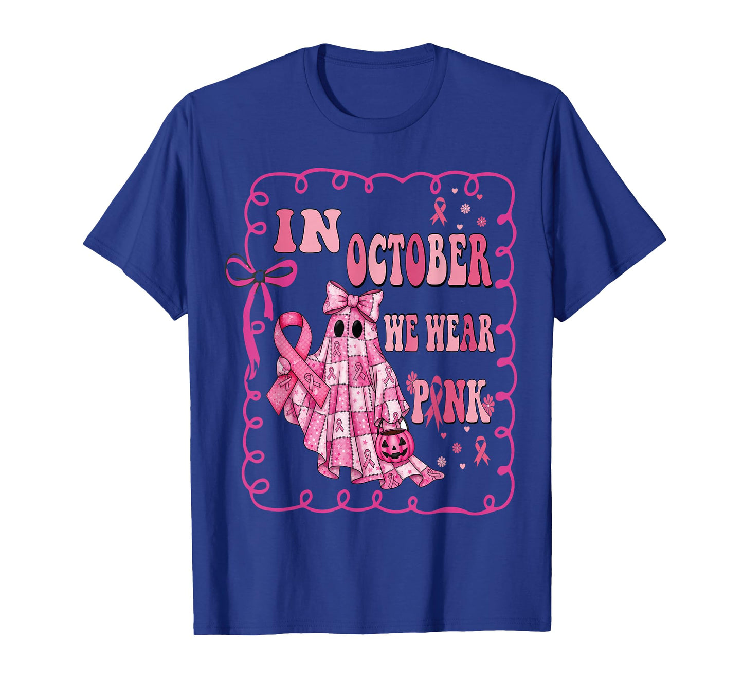 Breast Cancer in October We Wear Pink Ghost for Women T-Shirt
