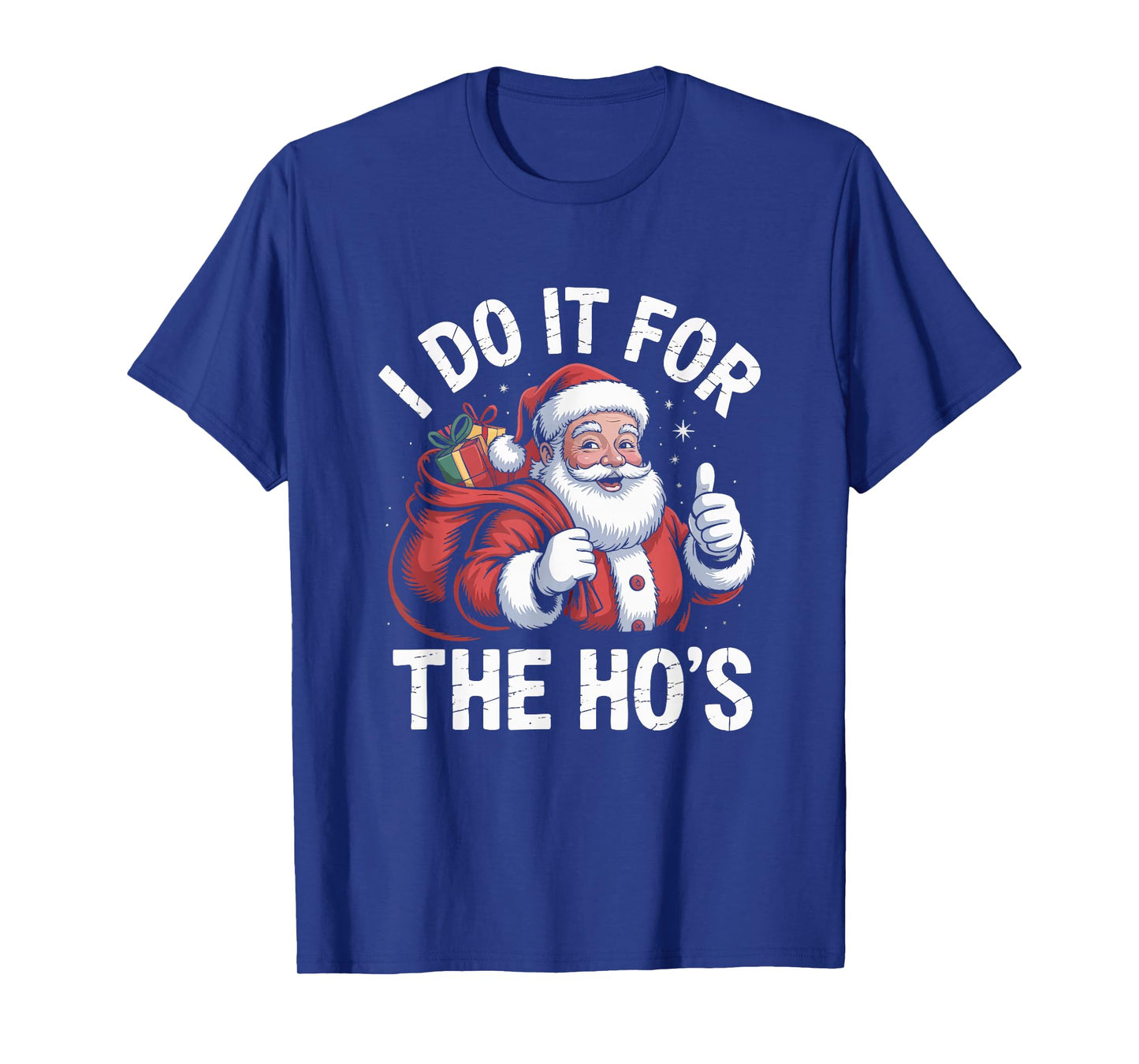 Funny Santa I Do It for The Ho's Christmas T-Shirt