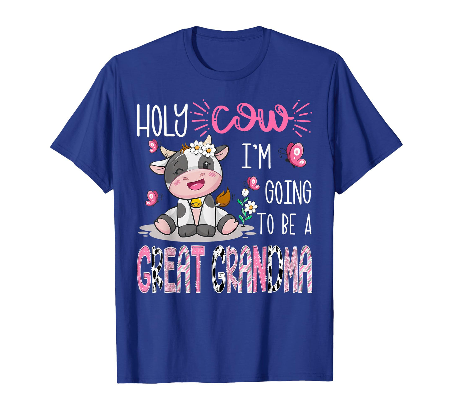 Holy Cow I'm Going To Be A Great Grandma Gender Reveal Party T-Shirt