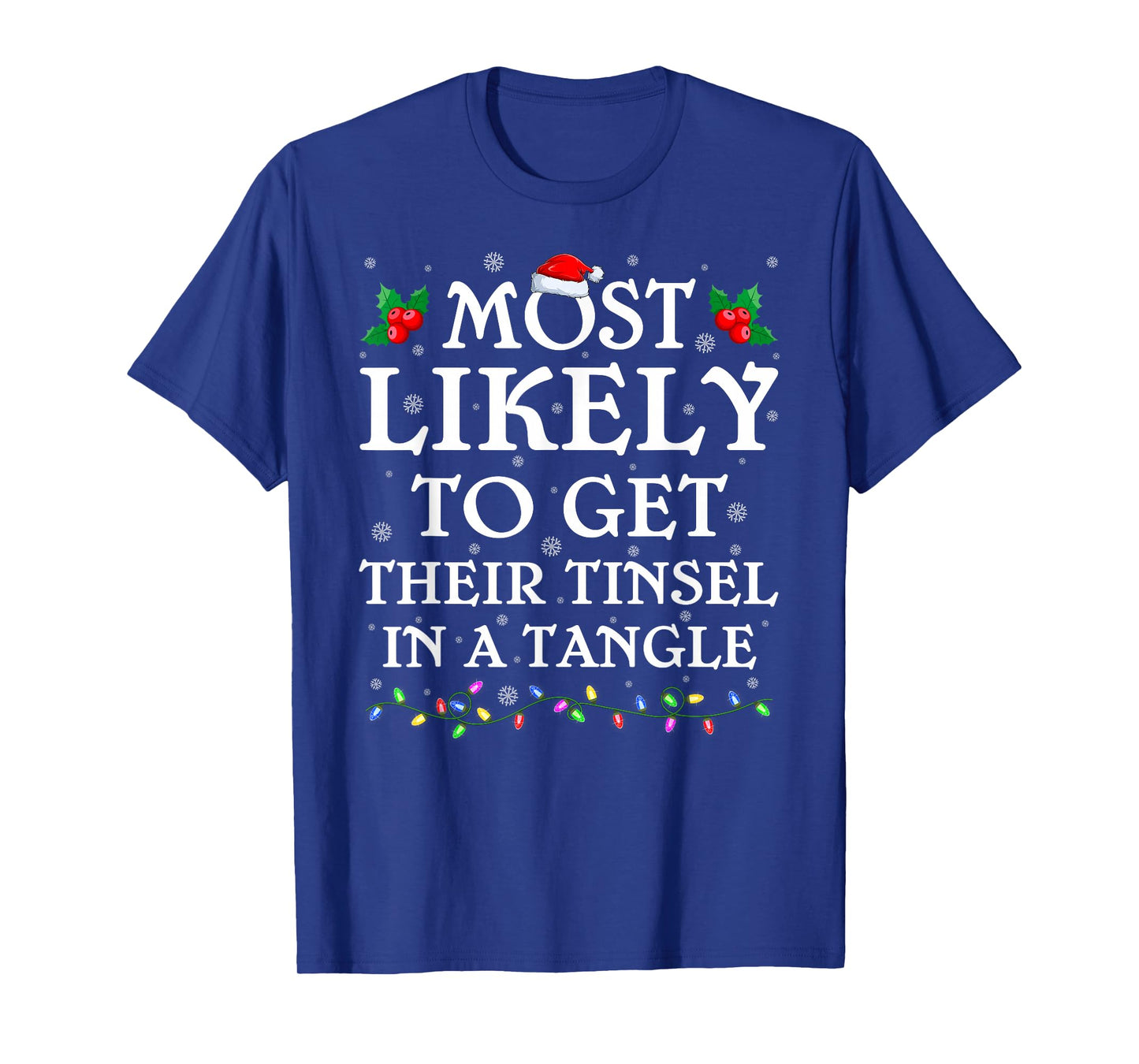 Most Likely to Get Their Tinsel in A Tangle Christmas Pajama T-Shirt
