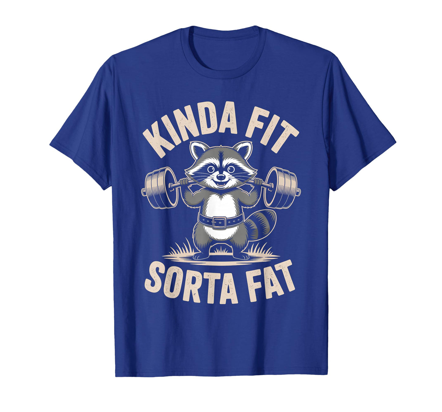Kinda Fit Sorta Fat Funny Raccoon Weightlifter Workout Gym T-Shirt