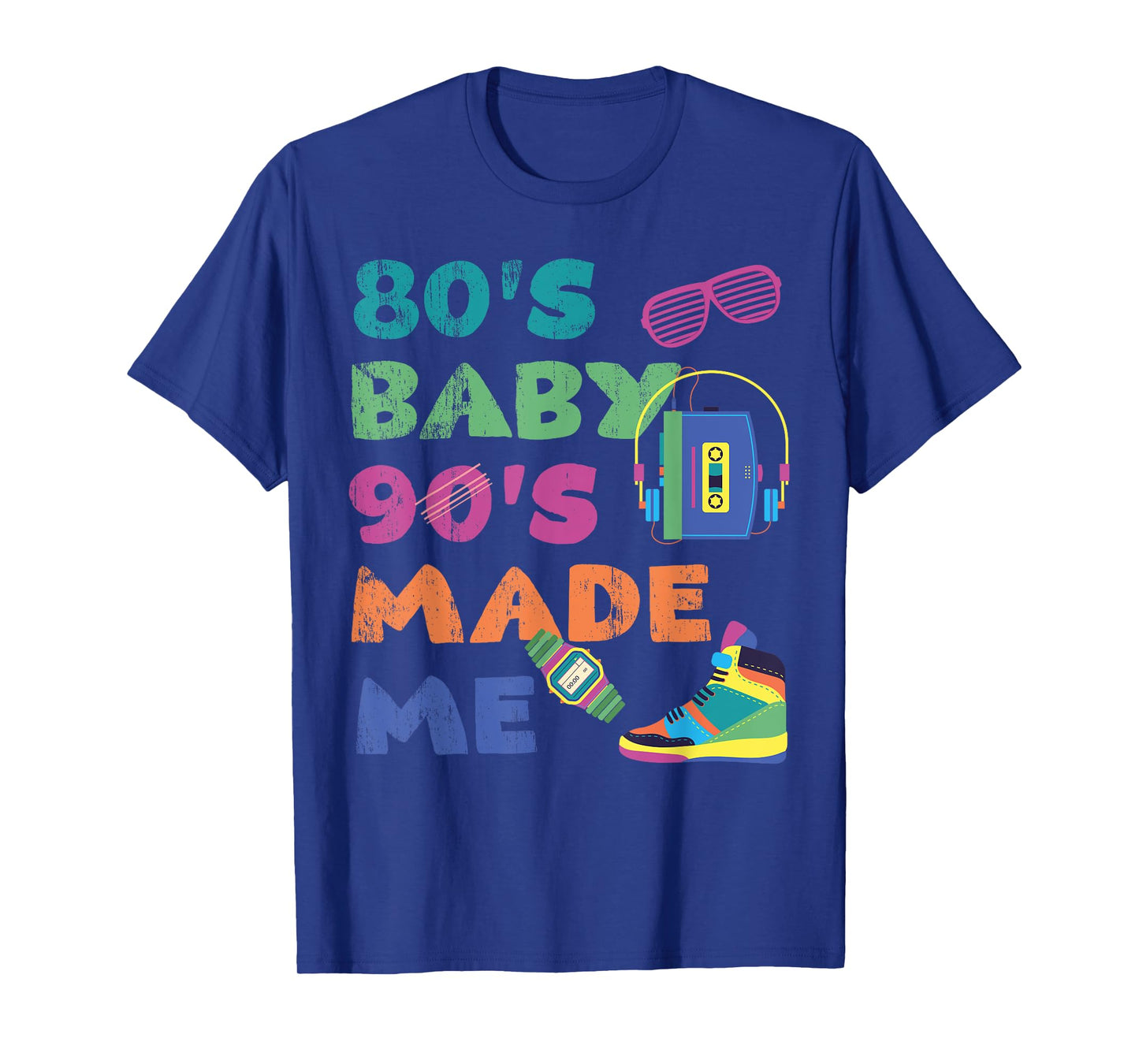 Vintage 1980s 80's Baby 1990s 90's Made Me Retro Nostalgia T-Shirt