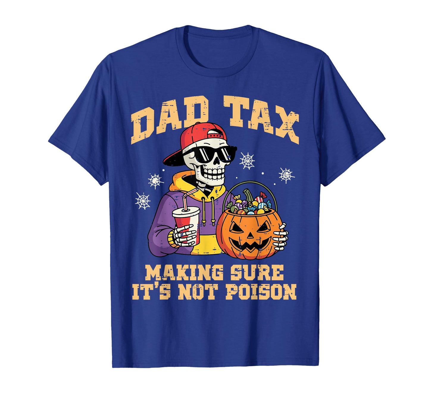 Dad Tax Making Sure It's Not Poison Funny Halloween Men T-Shirt