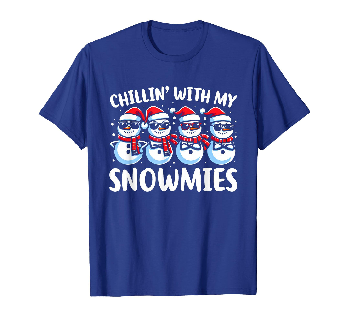 Chillin' with My Snowmies Xmas Holiday Snowman Christmas T-Shirt