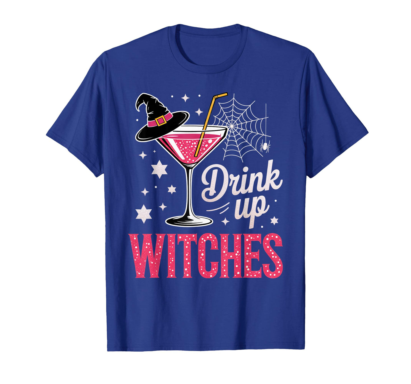Drink Up Witches Cosmopolitan Glass Funny Halloween Outfit T-Shirt