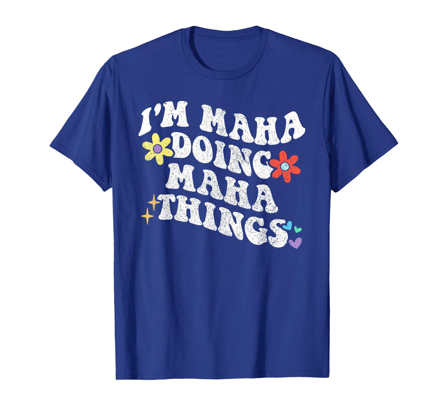 Retro Groovy Im MAHA Doing MAHA Things Funny Mother's Day T-Shirt