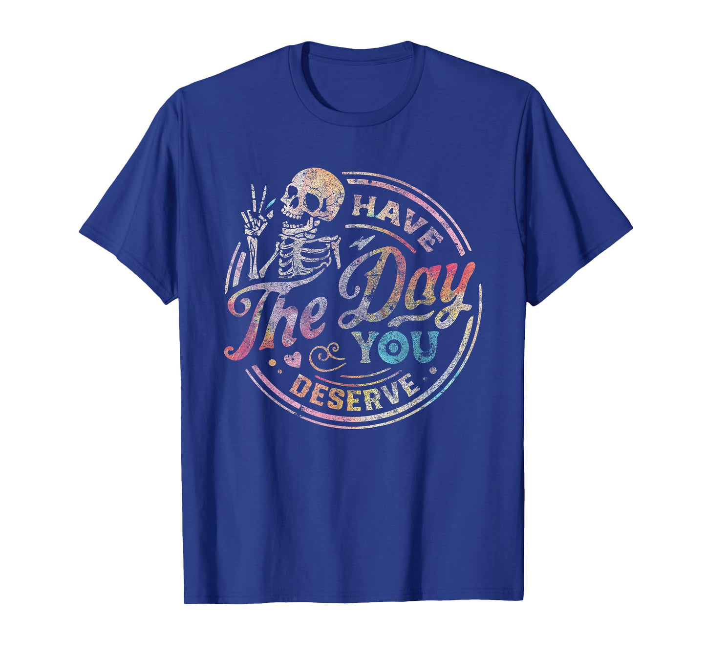 Have the Day You Deserve Black Unisex-Adults T-Shirt Small Classic Fit Crew Neck Short Sleeve Halloween T-Shirt