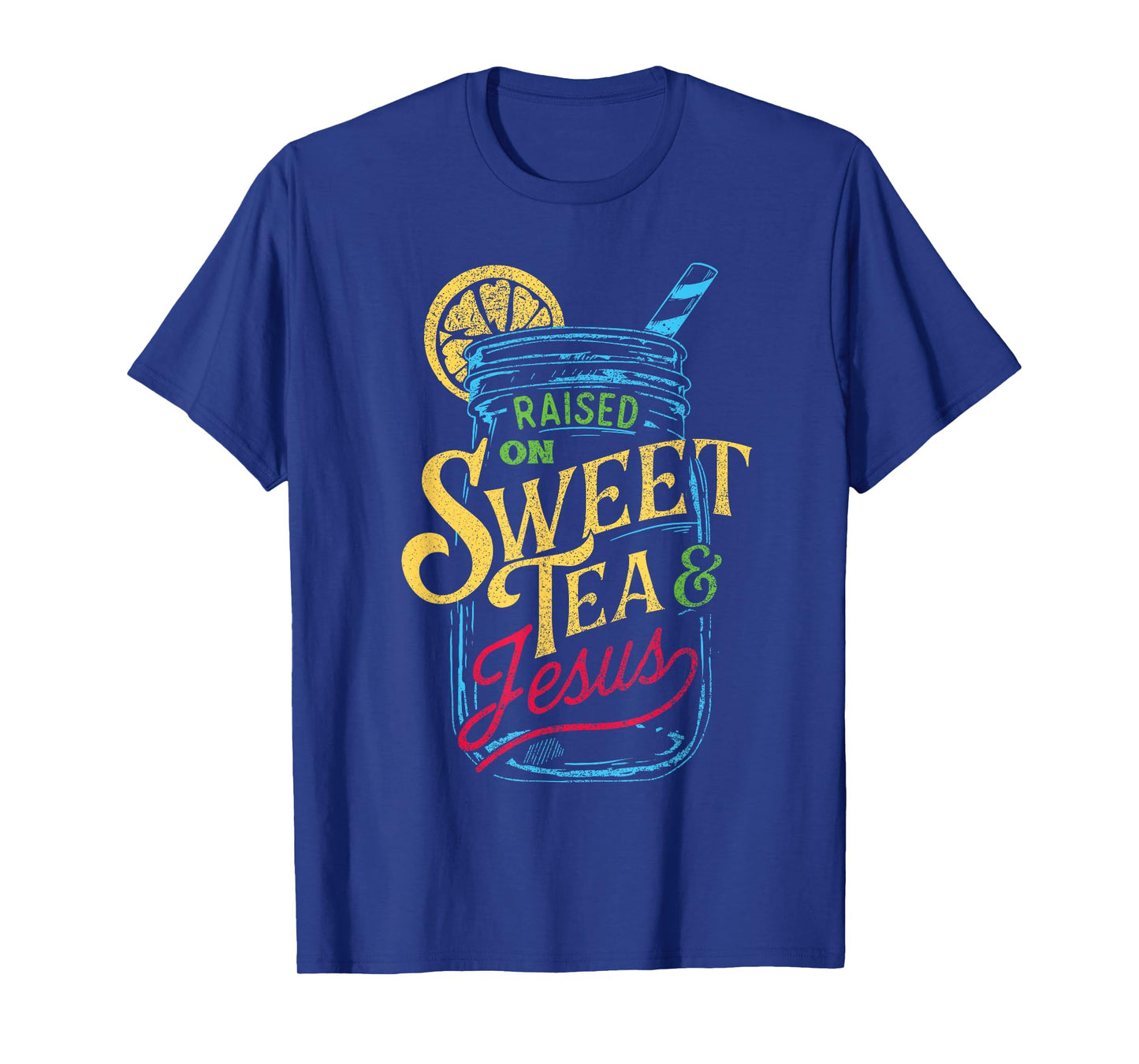 Raised On Sweet Tea & Jesus - Southern Pride Iced Tea T-Shirt