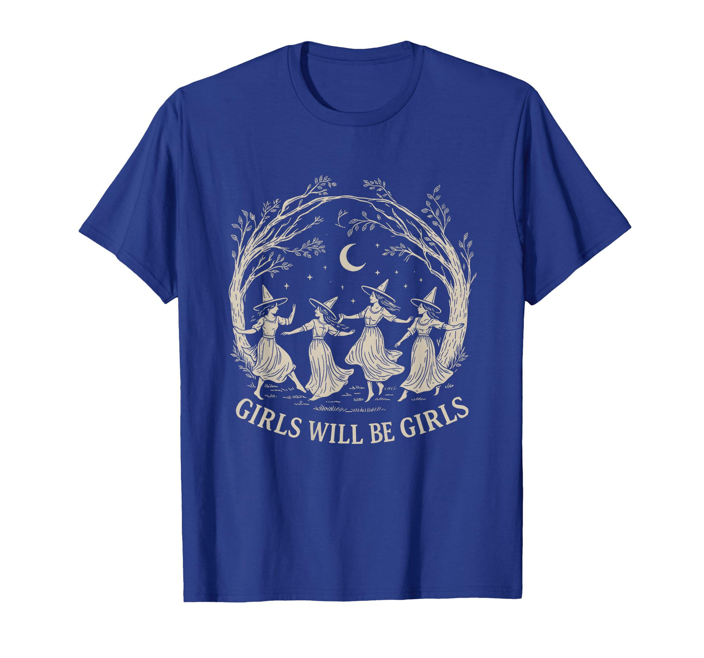Girl Will Be Girls Witch Halloween Feminist Witchy Womens T-Shirt