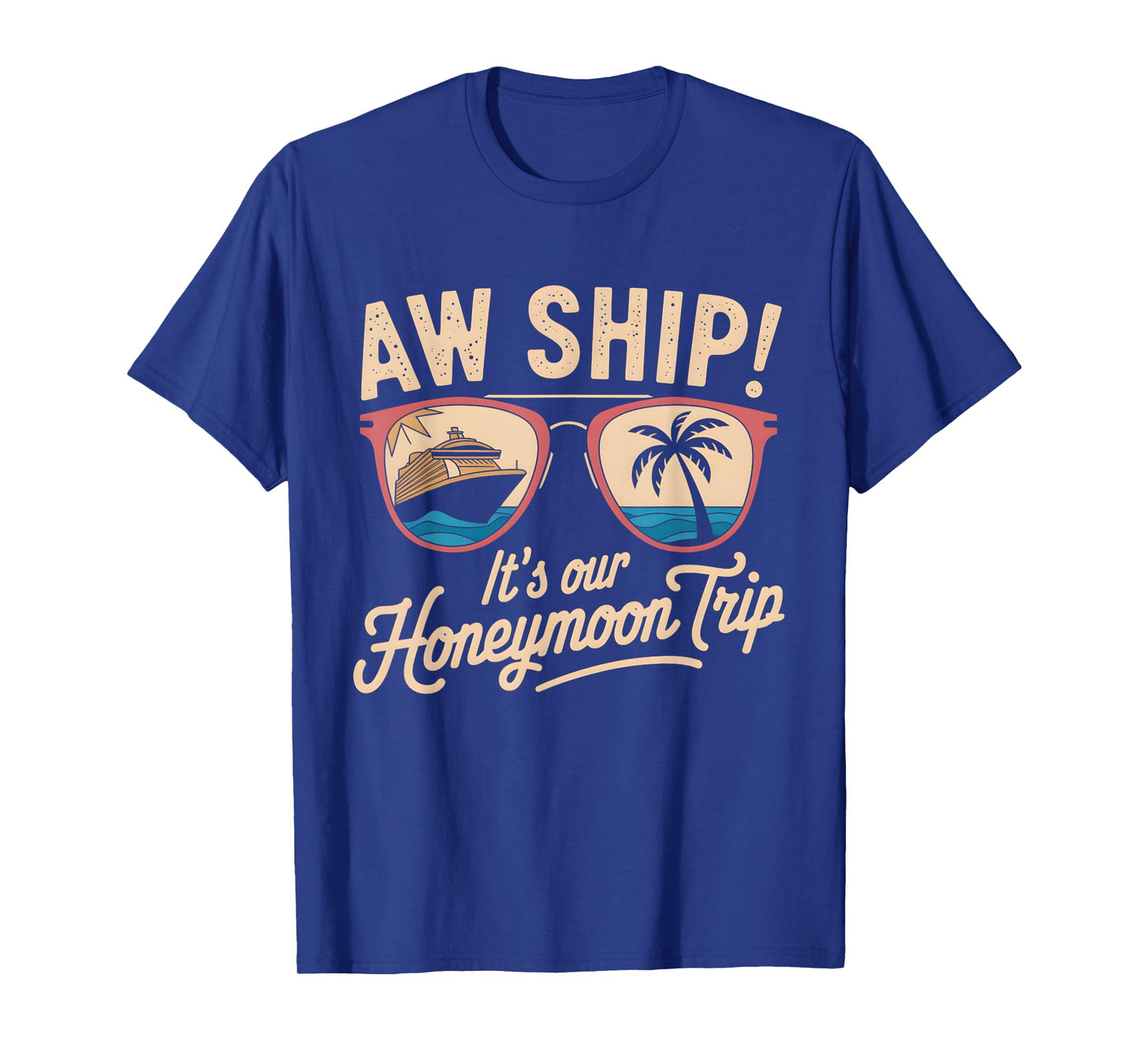 Aw Ship It's Our Honeymoon Trip Couples T-Shirt
