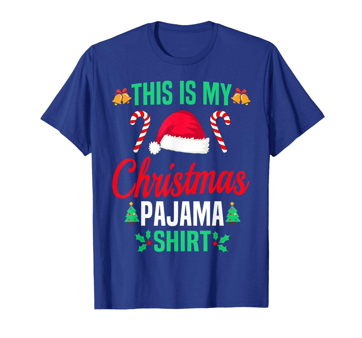 This is My Christmas Pajama Funny Xmas PJs Men Women Kids T-Shirt