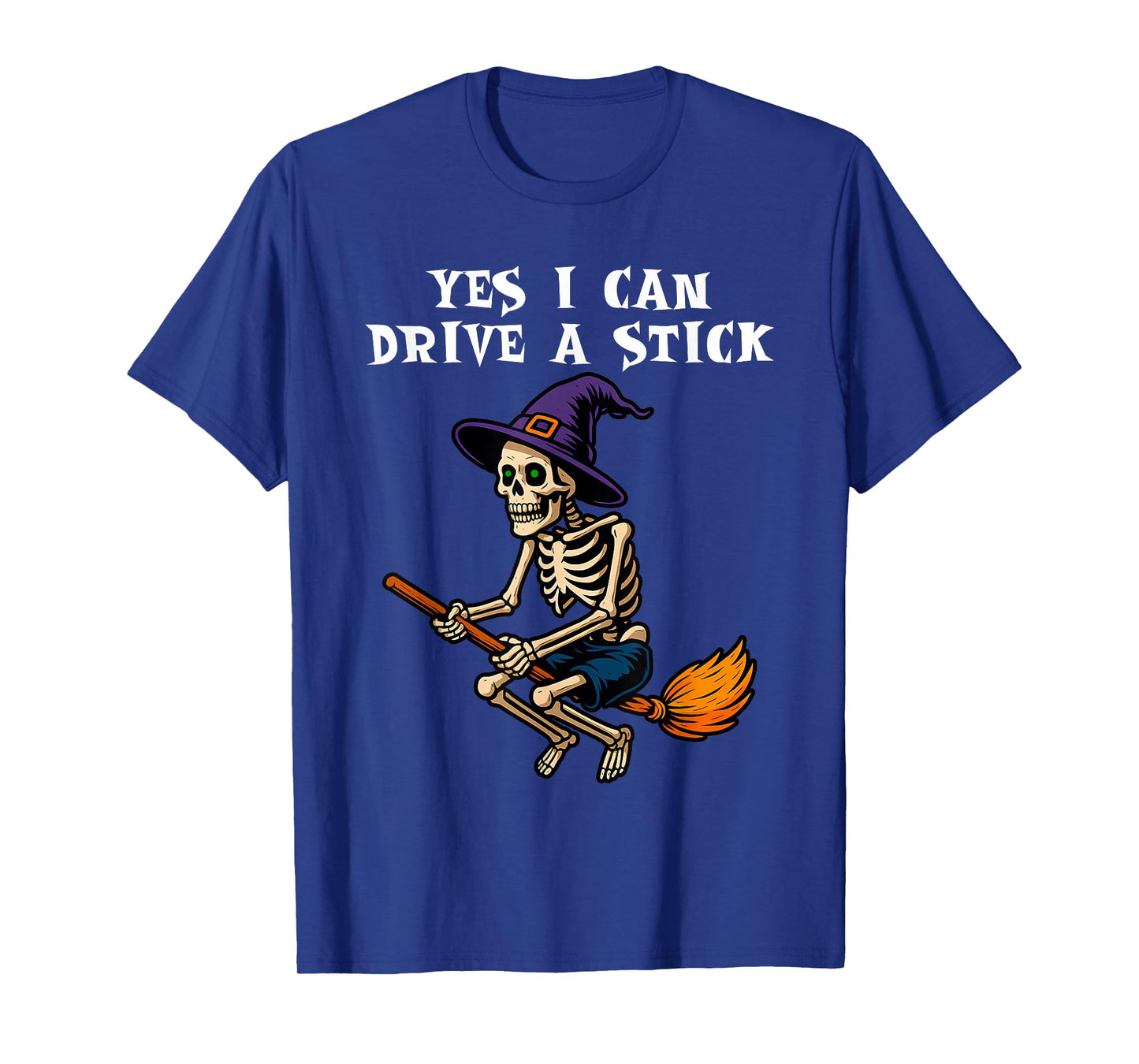 Funny Skeleton Halloween Yes I Can Drive a Stick T-Shirt