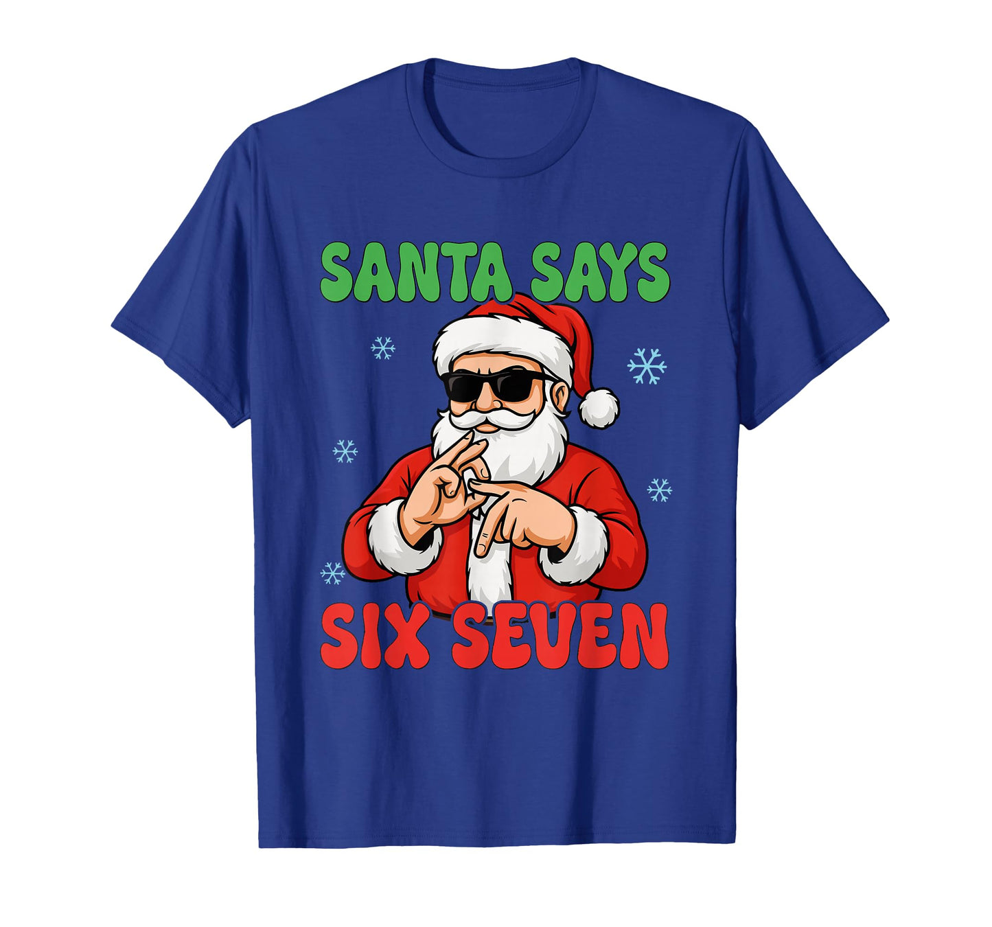 Santa Says Six Seven Meme 67 Christmas Funny Santa Crew Xmas T-Shirt