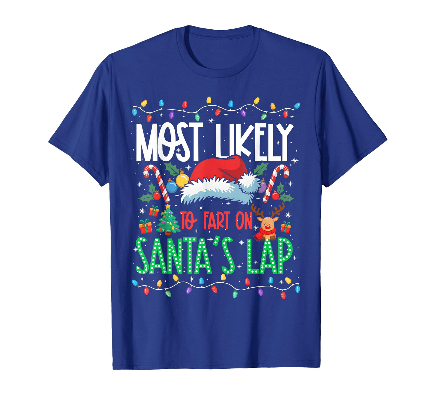 Most Likely to Fart On Santa's Lap Funny Matching Xmas T-Shirt