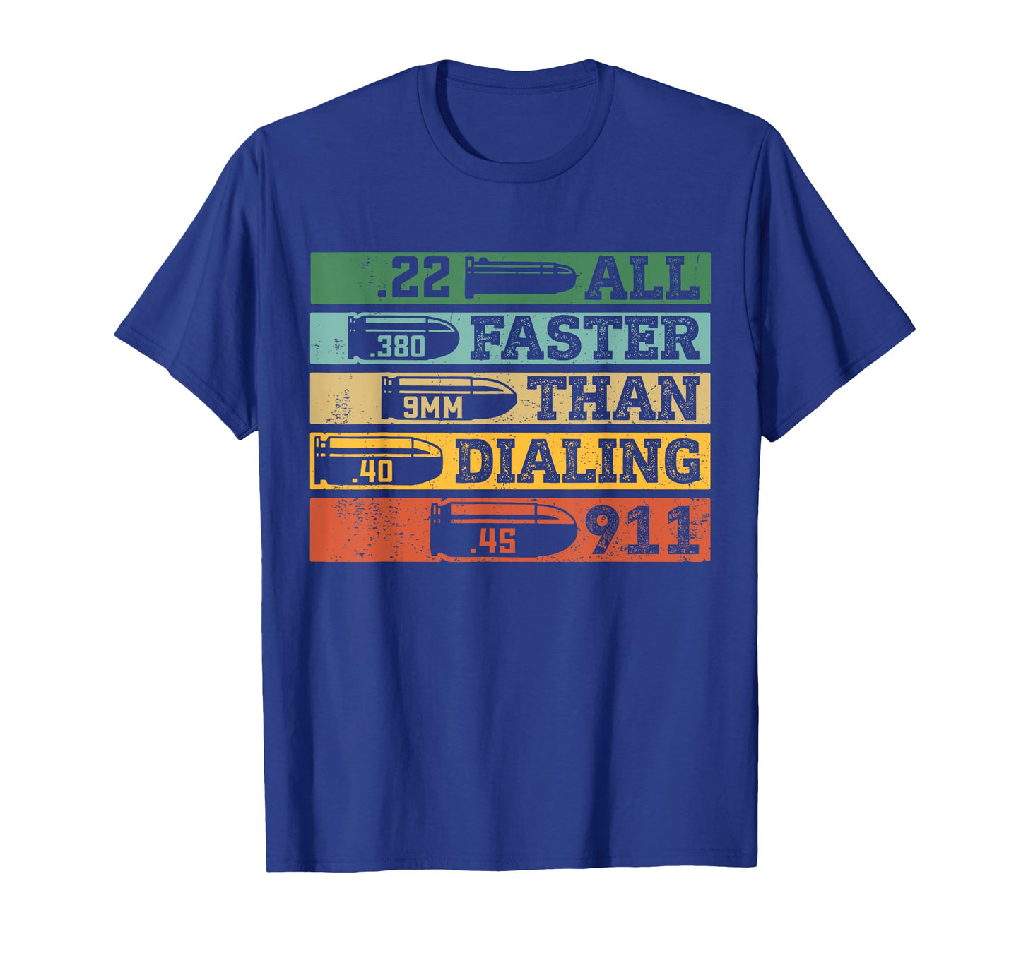 .22 .380 9mm .40 .45 All Faster Than Dialing 911 Funny Sarcastic Gift T-Shirt for Gun Ammo Lovers, Unisex, Black, Short Sleeve, Small