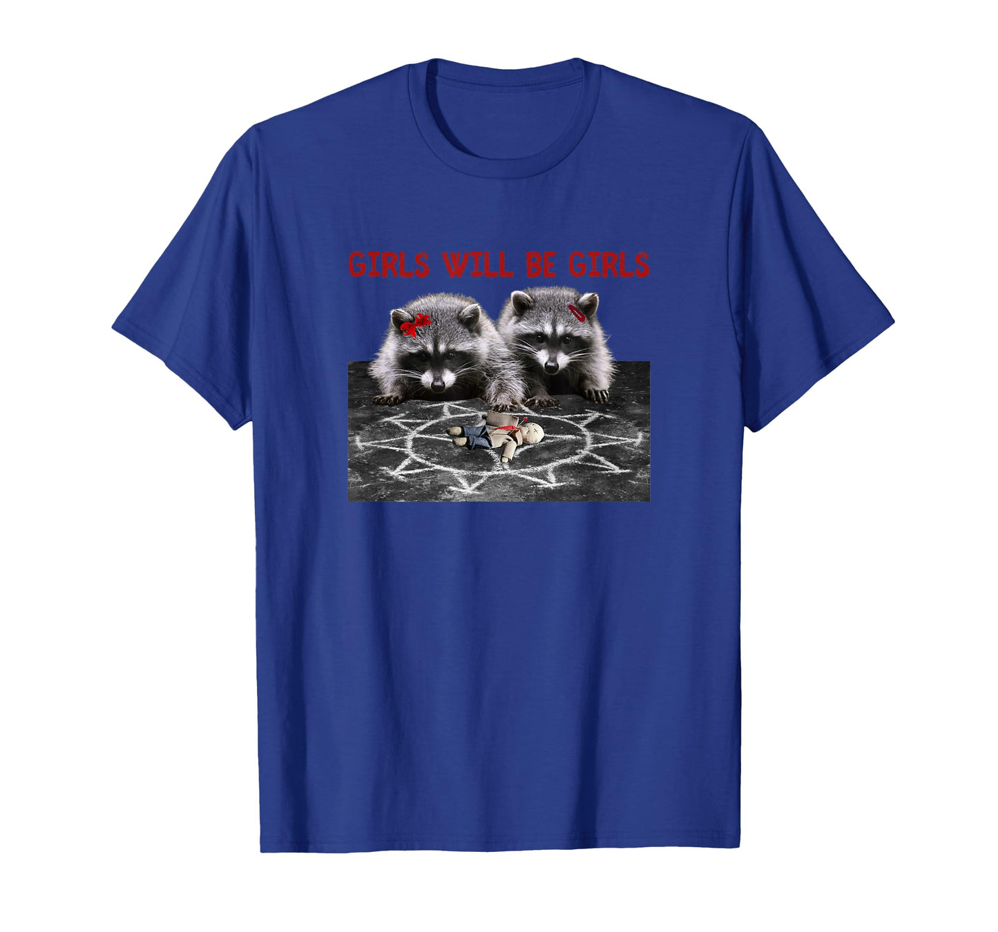 Girls Will Be Girls Funny Voodoo Raccoon Witch Occult Women T-Shirt