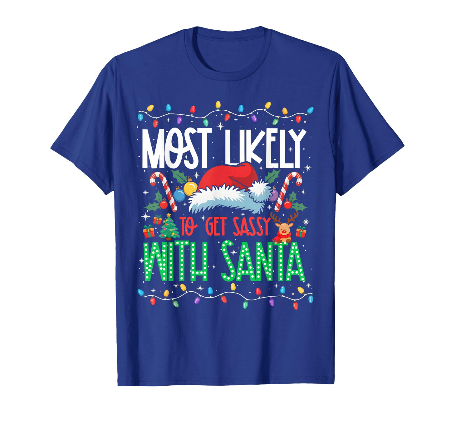 Most Likely to Get Sassy with Santa Funny Matching Xmas T-Shirt