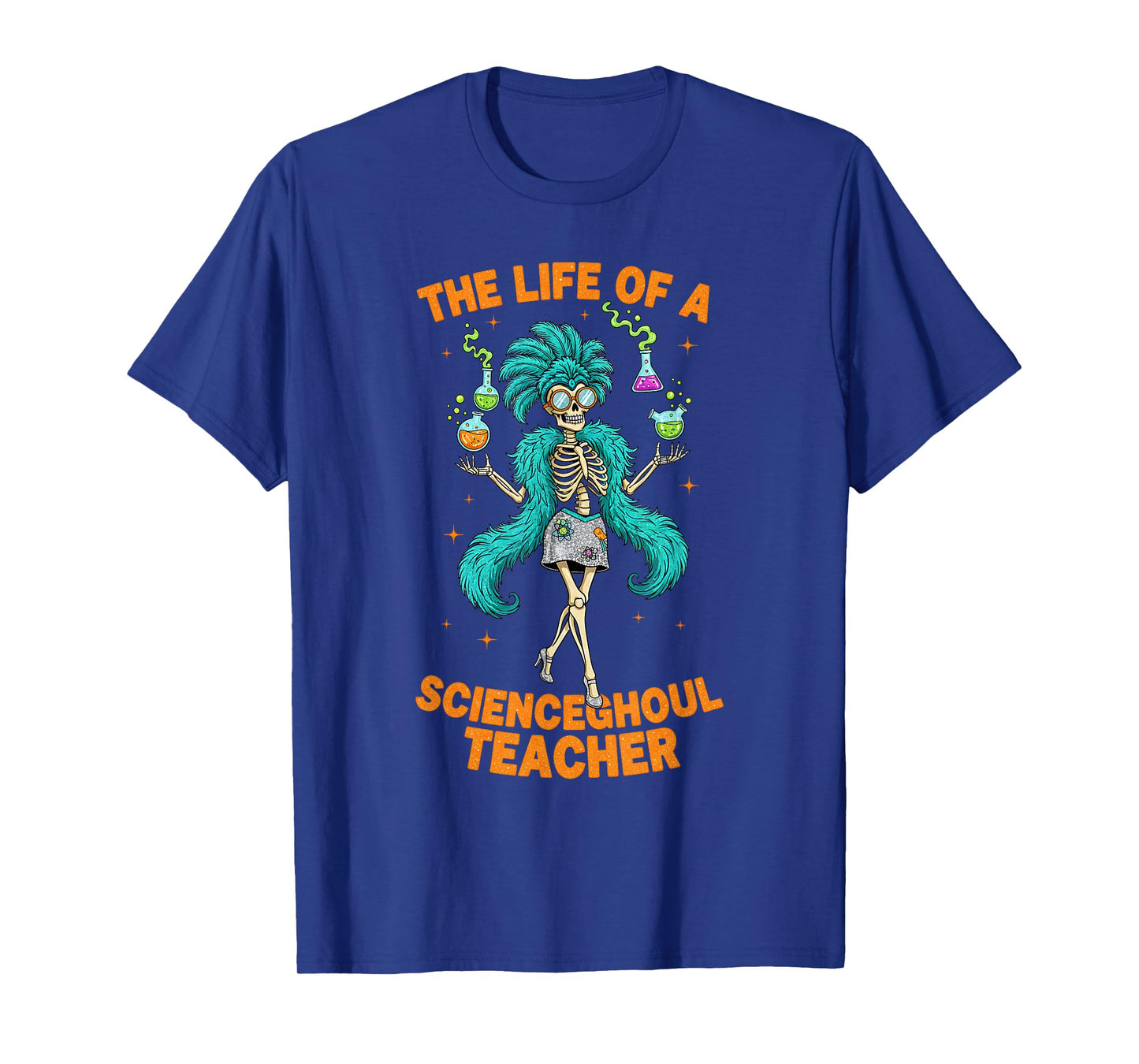 Life of a Scienceghoul Science Teacher Halloween Skeleton T-Shirt