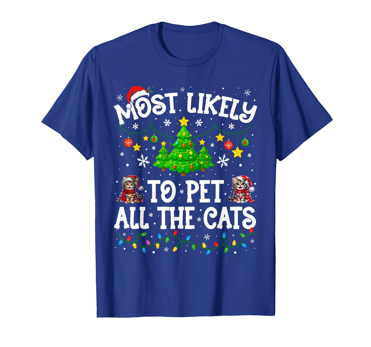 Most Likely to Pet All The Cats Christmas Cat Lovers Dad Mom T-Shirt
