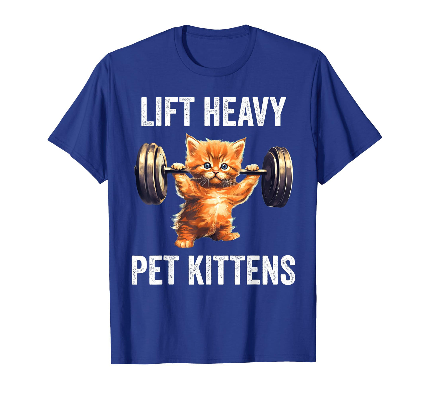 Lift Heavy Pet Kittens Funny Gym Workout Weight Lifter T-Shirt