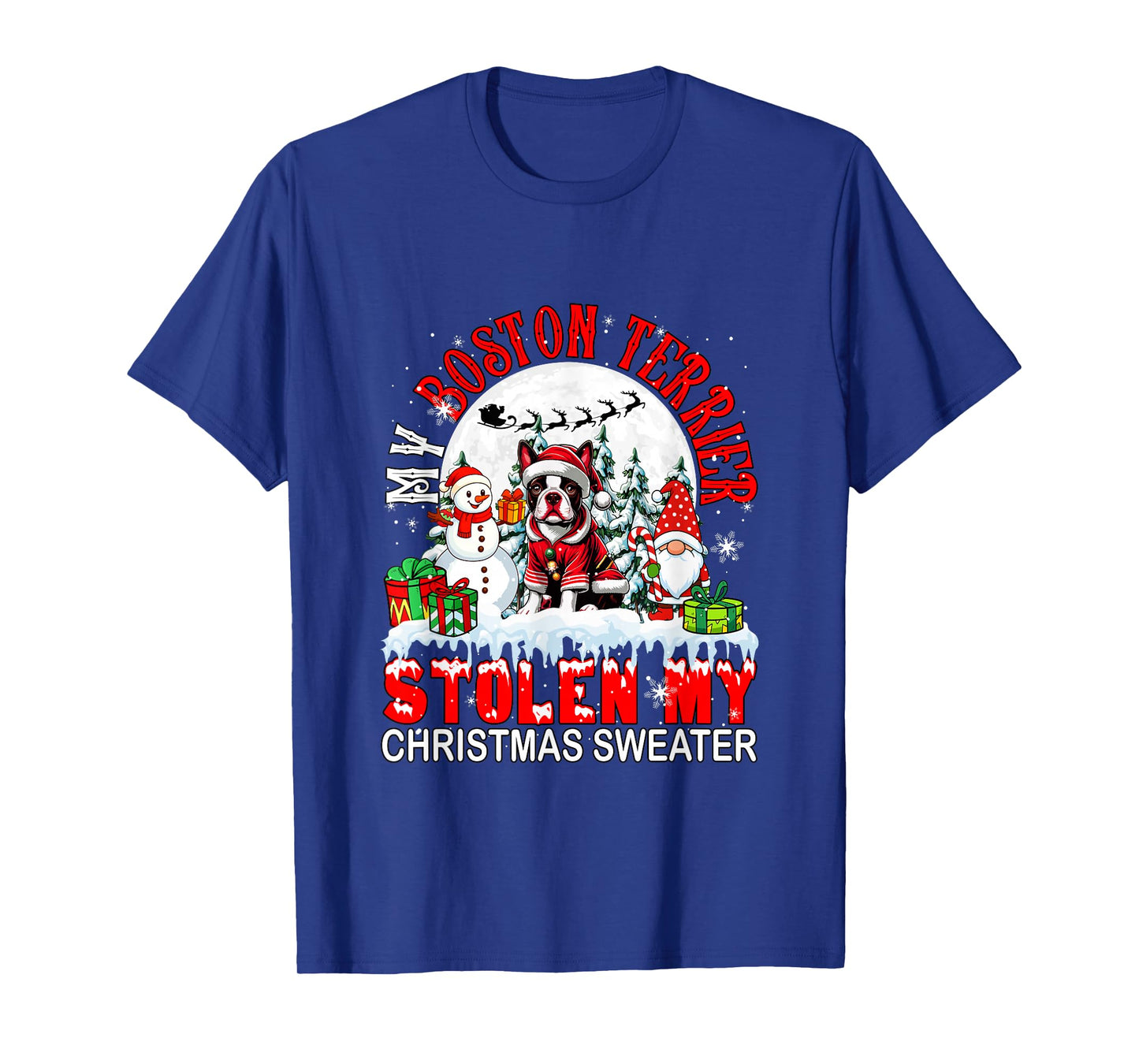 My Boston Terrier Stolen My Christmas Sweater Santa Dog T-Shirt