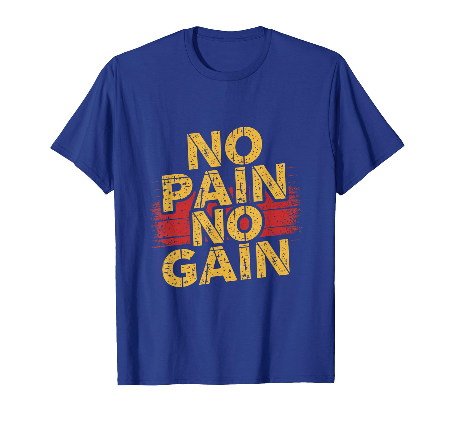 No Pain No Gain T No Pain No Gain Sign No Pain No Gain Meme T-Shirt