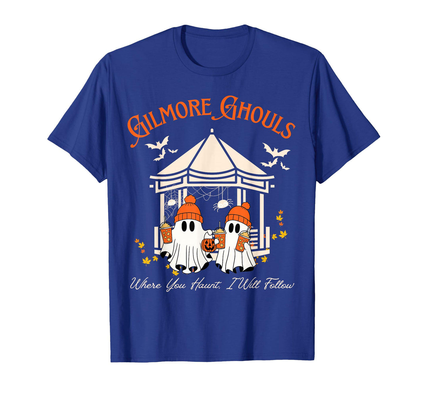 Gilmore Ghouls Where You Haunt, I Will Follow Fall T-Shirt