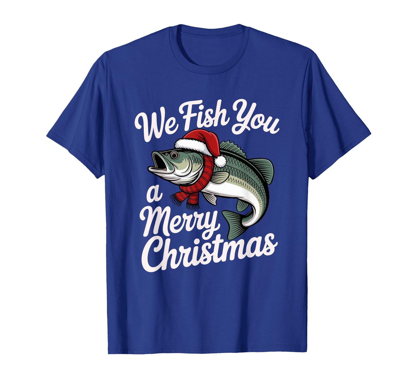 We Fish You A Merry Christmas Fishing Xmas Santa Hat T-Shirt