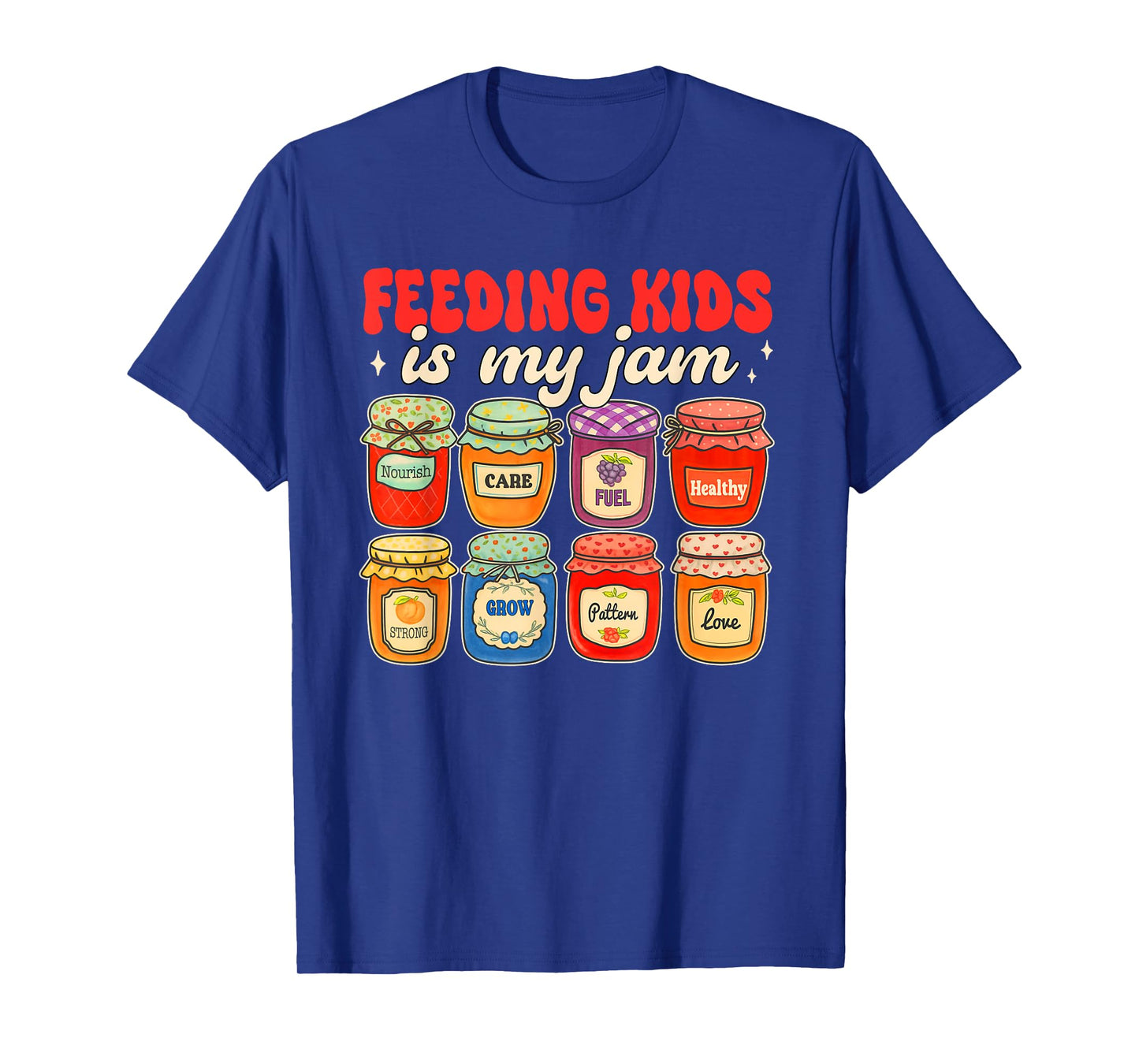 Lunch Lady Cafeteria Crew Squad Feeding Kids is My Jam T-Shirt