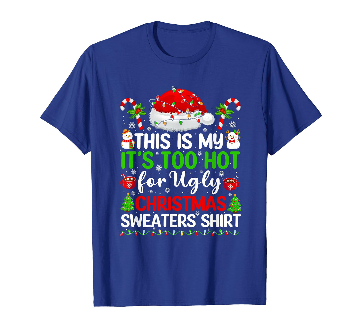 This is My It's Too Hot for Ugly Christmas Family Matching T-Shirt