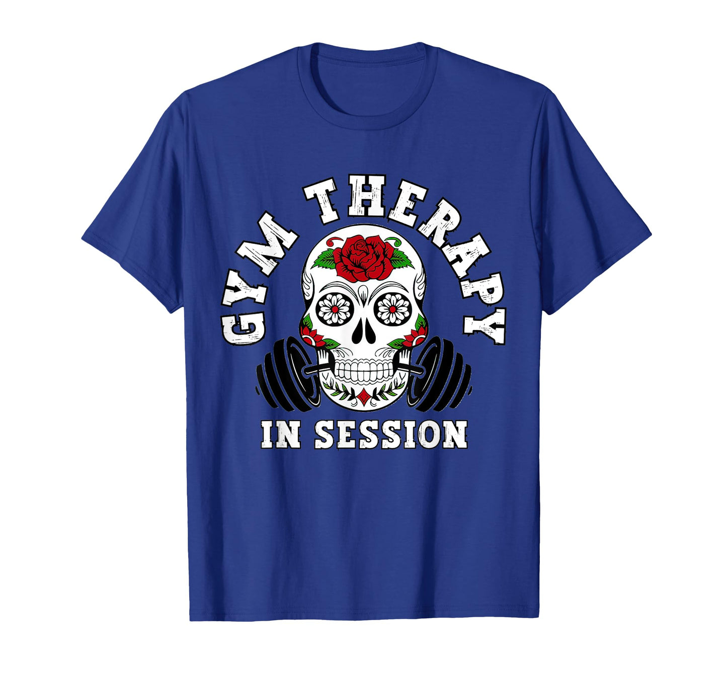 Gym Therapy In Session Happy Halloween Skull Sugar Clothing T-Shirt