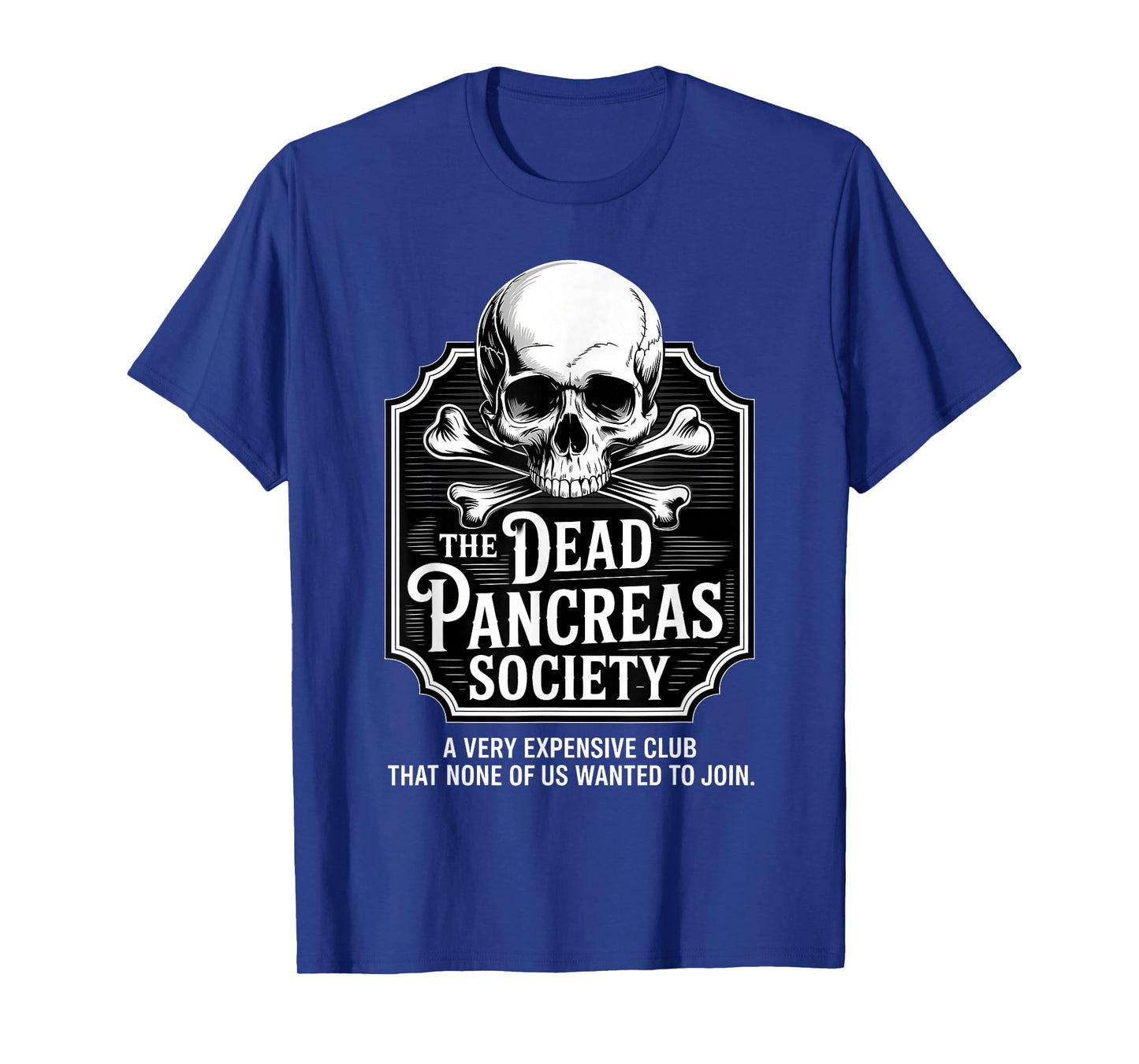 Dead Pancreas Society Shirt Skull Funny Diabetes Awareness T-Shirt