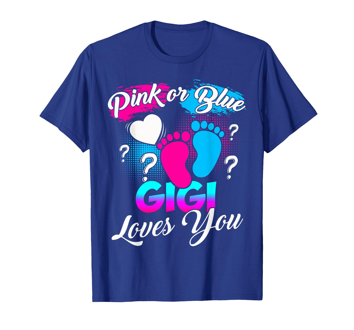 Women Gender Reveal Pink Or Blue Gigi Loves You T-Shirt