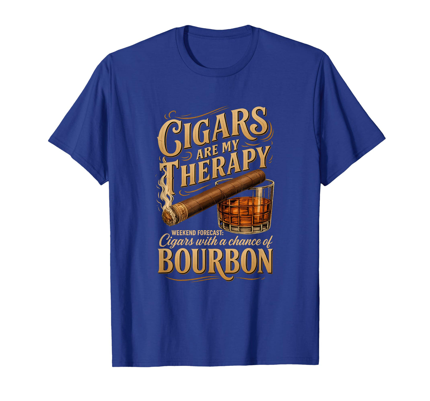 Cigars Are My Therapy Weekend Forecast Bourbon Apparel T-Shirt