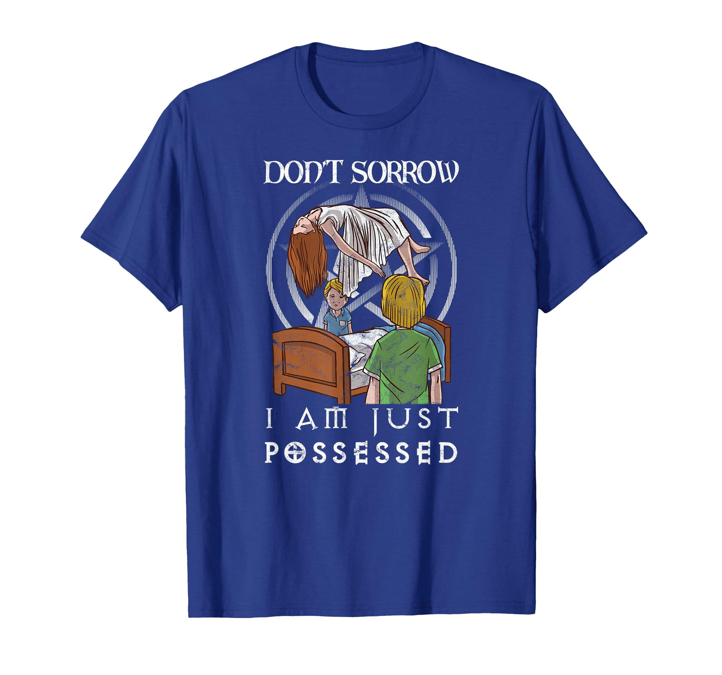 Don't Sorrow I AM JUST Possessed Occult Witchcraft Gothic T-Shirt