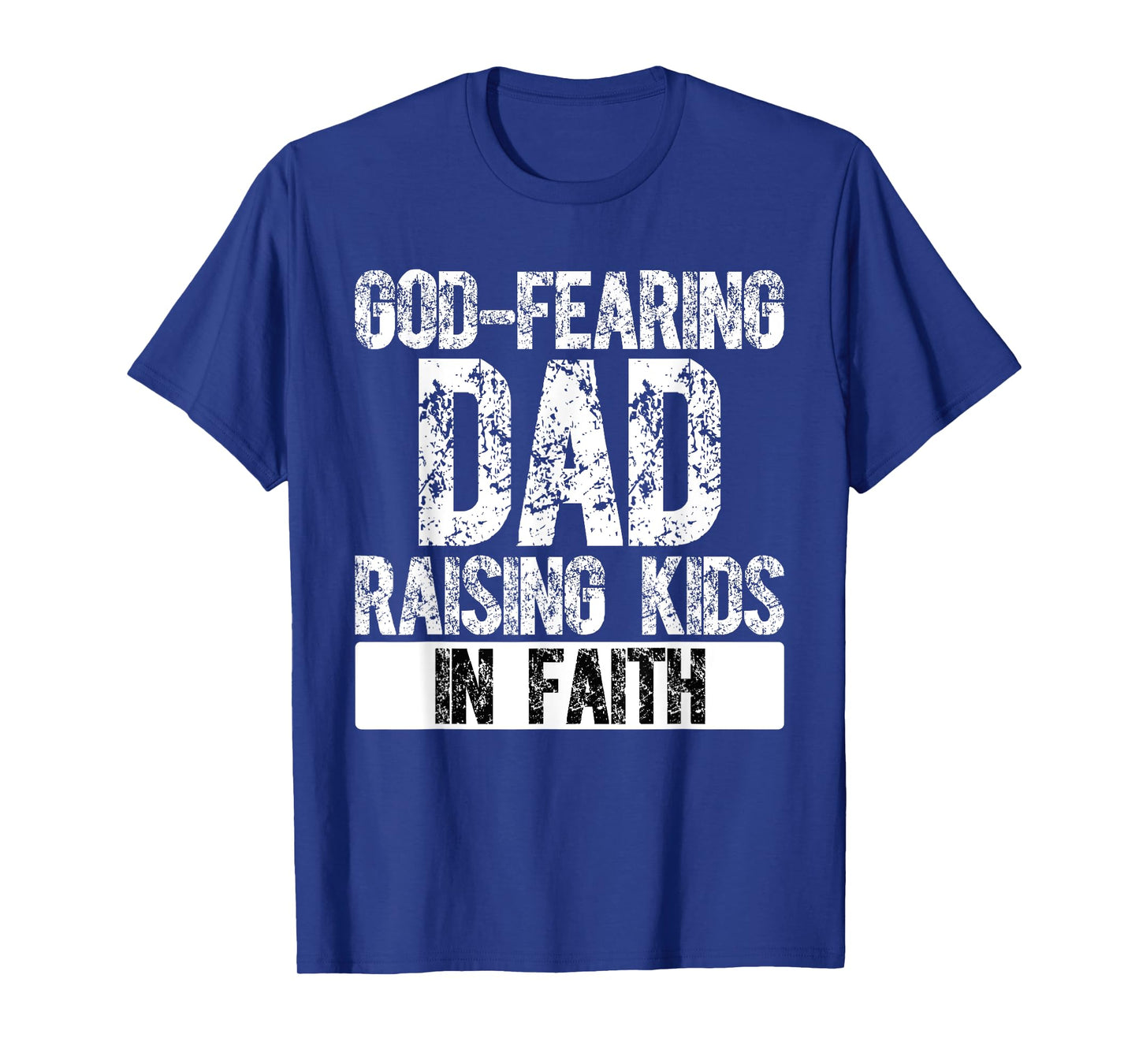 Christian Dad Religious Daddy God Fearing Papa Fathers Day T-Shirt