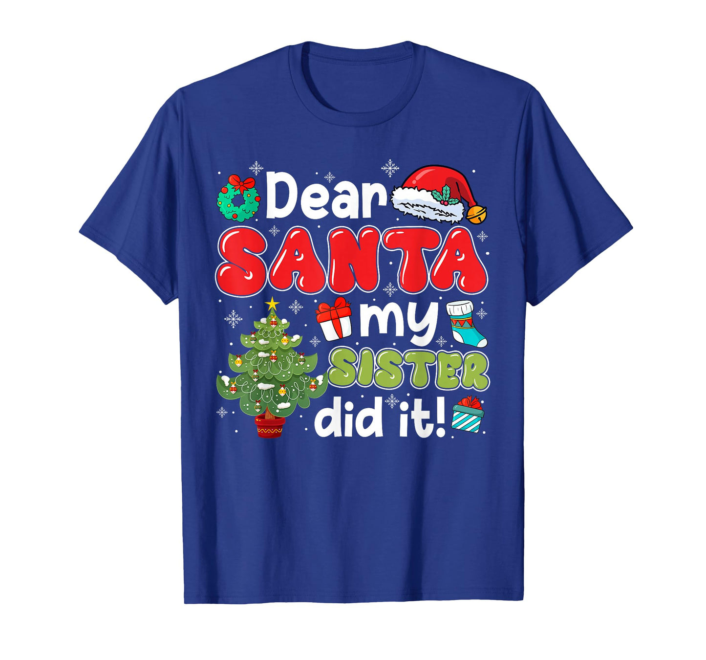 Dear Santa My Sister Did It Christmas Family Brother Boy T-Shirt